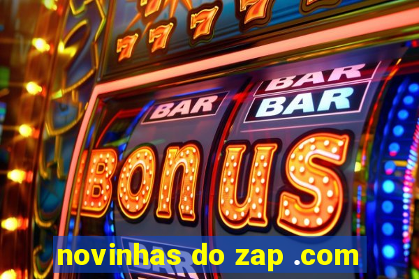 novinhas do zap .com